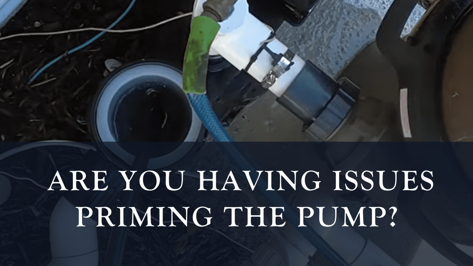 Are you having issues priming the pump? R&R Pools